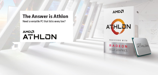 Need a versatile PC that ticks every box? The Answer is Athlon.