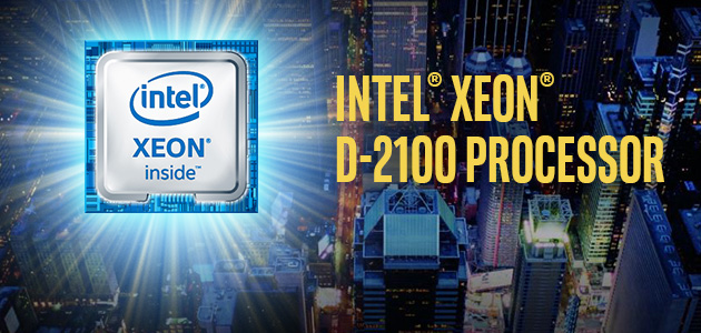 Intel today introduced the new Intel® Xeon® D-2100 processor