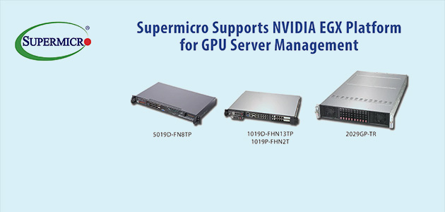NVIDIA EGX Software Stack Combined with Proven Supermicro Hardware Can Manage GPU Servers Across Networks from a Single Cloud-Native Environment