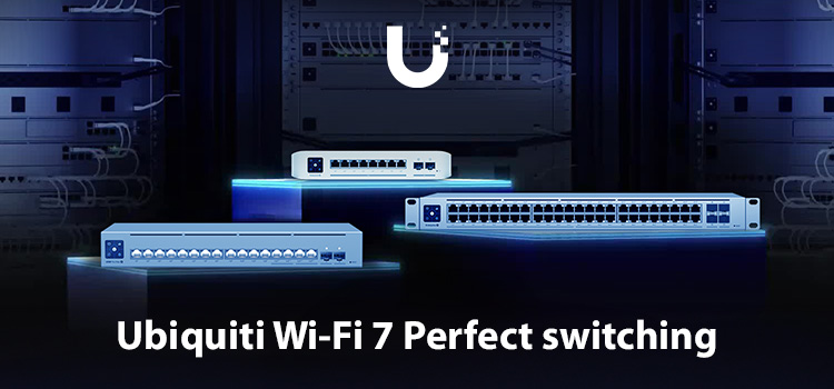 Crafting Ubiquiti Wi-Fi 7 Experience with the Perfect Switch