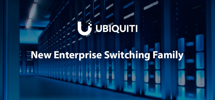 ASBIS and Ubiquiti Unveil Enterprise Campus and Aggregation Switch Portfolio