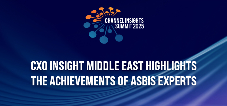ASBIS experts receive high recommendations of the respected CXO Insight Middle East Awards 2025!