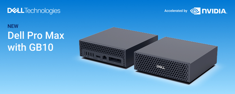 Dell Pro Max with GB10 - Data Center Power at Your Desk