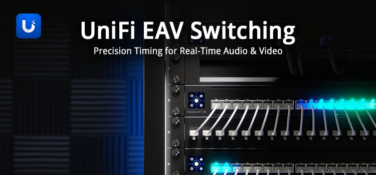 Perfectly Synchronized AV Networks by Ubiquiti UniFi Enterprise AV Switching