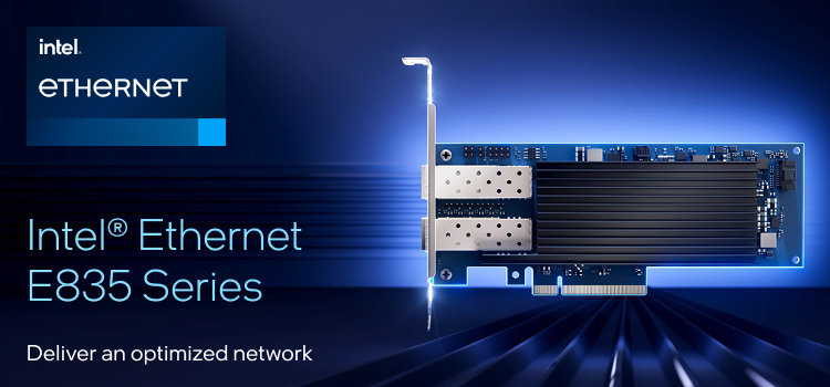 Introducing Intel® Ethernet E835 Controllers and Adapters
