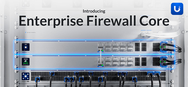 Ubiquiti Introduces Enterprise Firewall Core