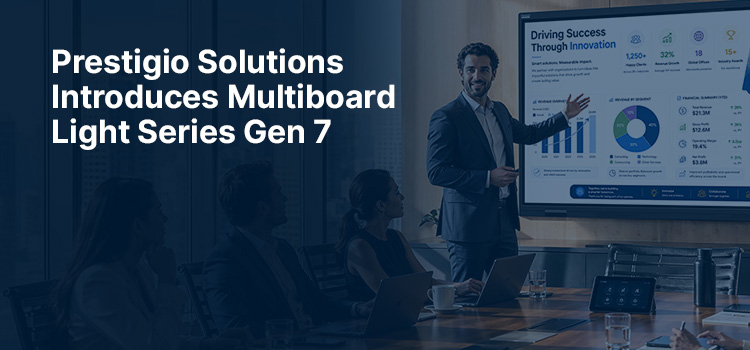 Prestigio Solutions launches the new Multiboard Light Series Gen 7