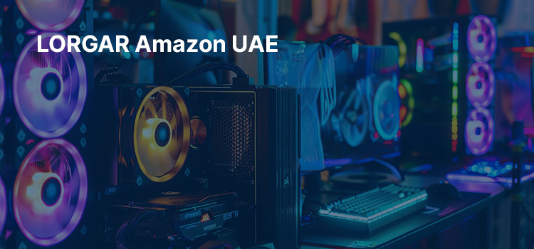LORGAR brings its gaming store to Amazon UAE