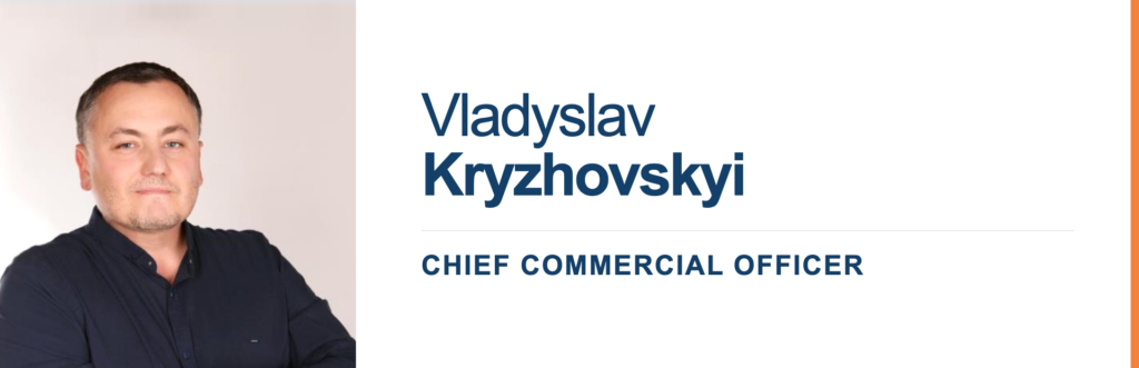 Vladyslav Kryzhovskyi - Chief Commercial Officer