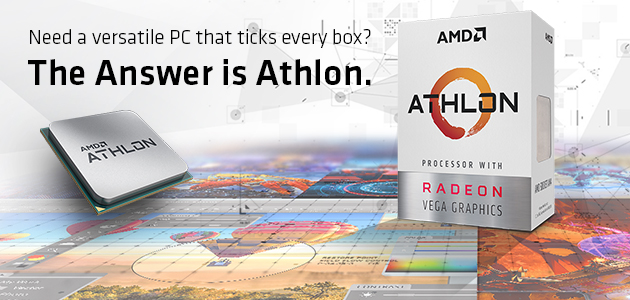 AMD Athlon™ processor with Radeon™ Vega graphics!